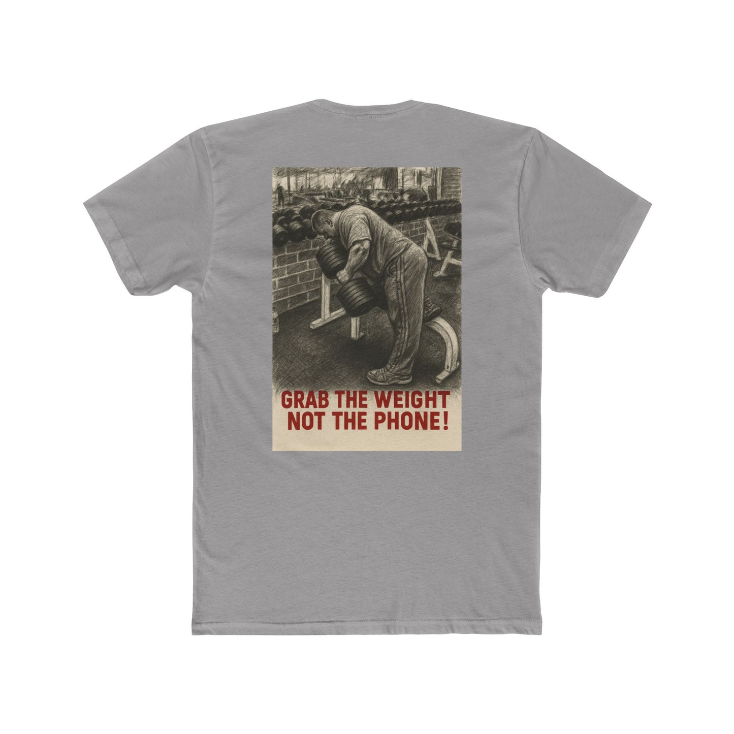 Grab the weight, not the phone! Shop this motivational gym T-shirt from Written Expression 209. Premium fit, bold lifter design, built for focus & results