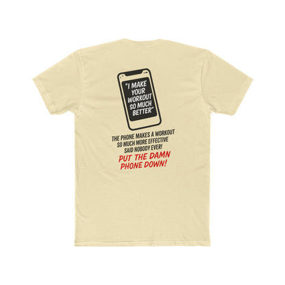 Crush Your Workout, Not Your Focus - Put The Damn Phone Down Gym Tee - Funny Fitness Motivation Shirt - Workout Distraction Awareness