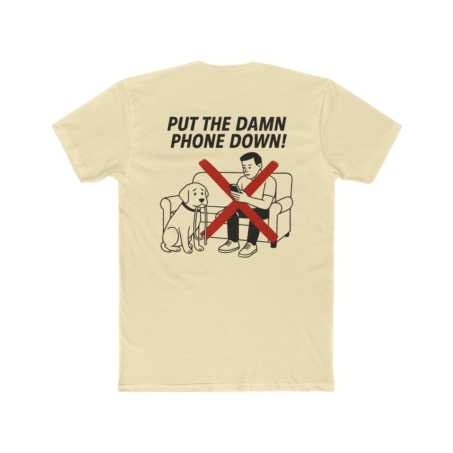 This shirt calls out the modern tragedy of ignored dogs and wasted belly rubs...