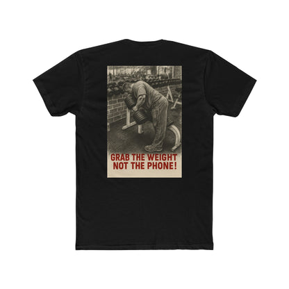 Grab the weight, not the phone! Shop this motivational gym T-shirt from Written Expression 209. Premium fit, bold lifter design, built for focus & results