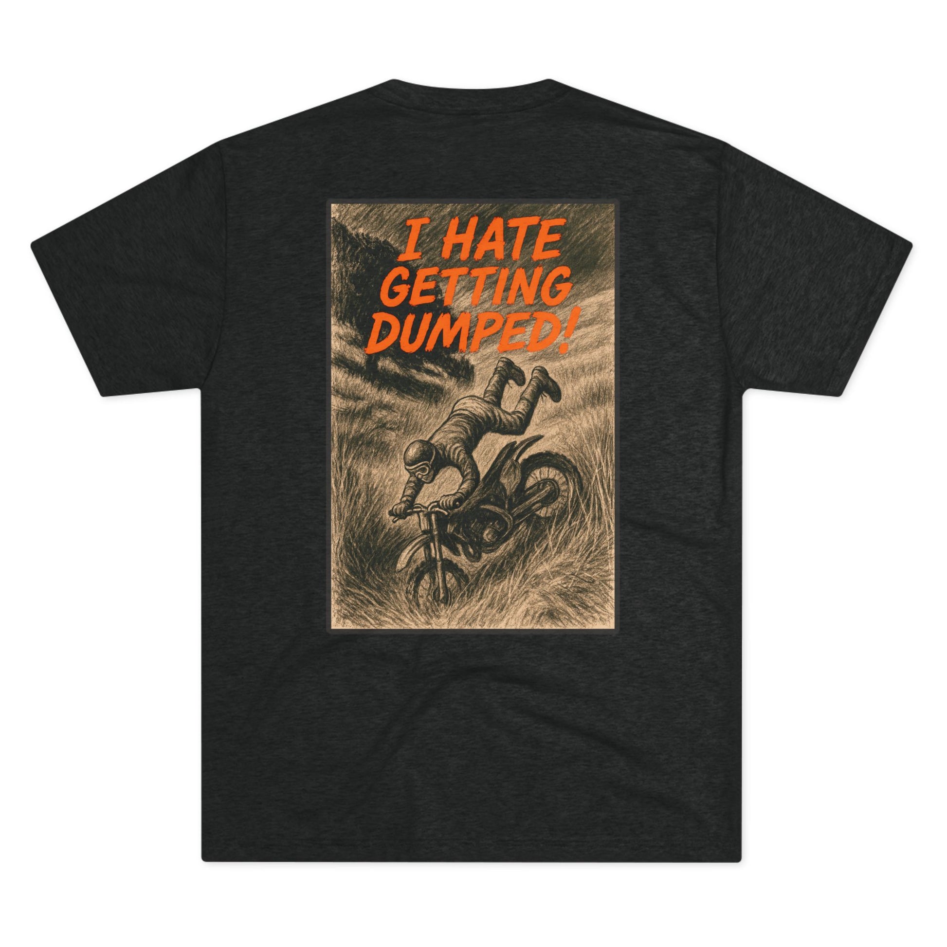 Black t-shirt with graphic design and text 'I Hate Getting Dumped!' on a white background