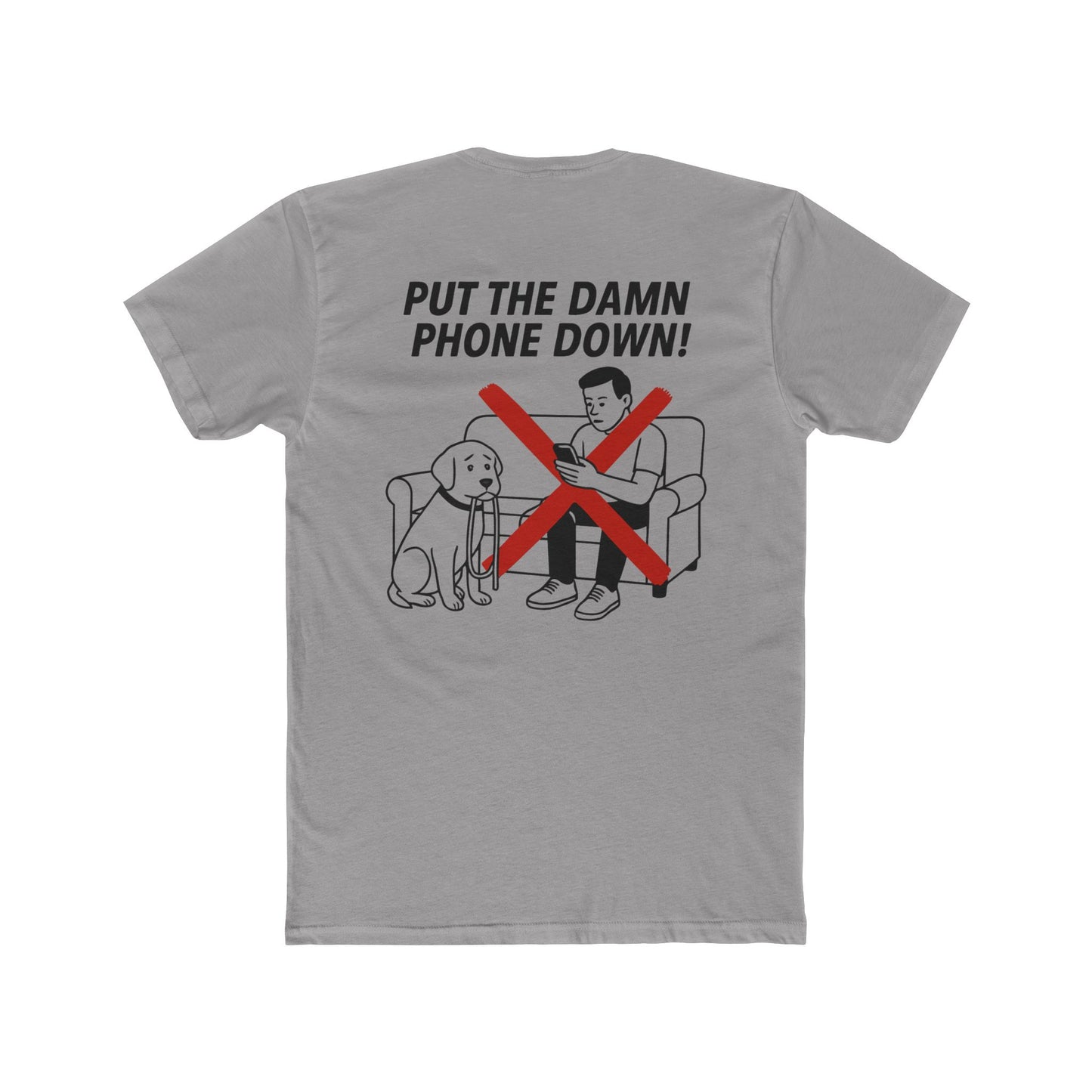 This shirt calls out the modern tragedy of ignored dogs and wasted belly rubs...