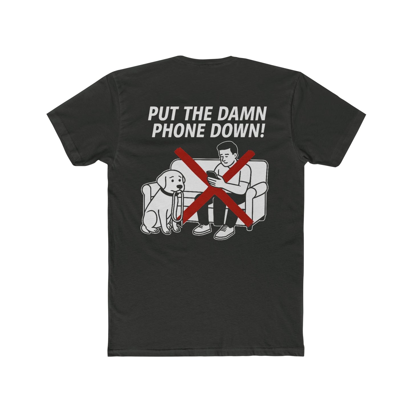 This shirt calls out the modern tragedy of ignored dogs and wasted belly rubs...
