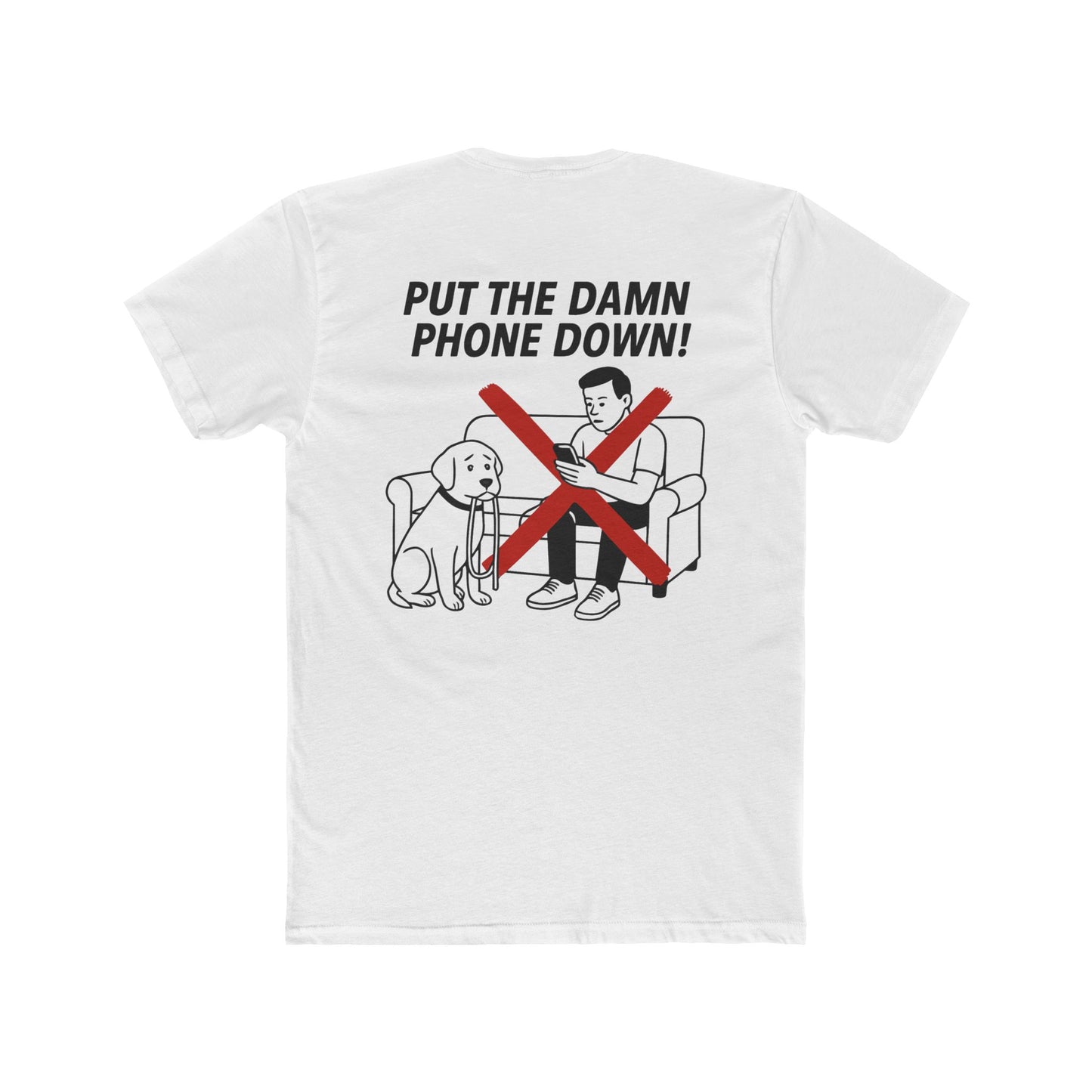 This shirt calls out the modern tragedy of ignored dogs and wasted belly rubs...
