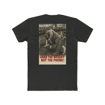 Grab the weight, not the phone! Shop this motivational gym T-shirt from Written Expression 209. Premium fit, bold lifter design, built for focus & results